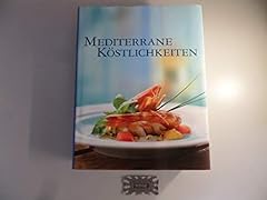 Mediterrane köstlichkeiten gebraucht kaufen  Wird an jeden Ort in Deutschland