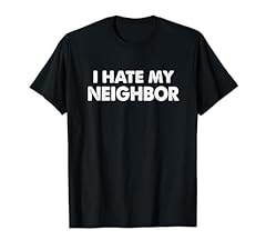 Hate neighbor next for sale  Delivered anywhere in USA 