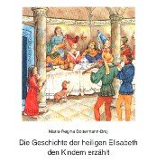 Geschichte heiligen elisabeth gebraucht kaufen  Wird an jeden Ort in Deutschland