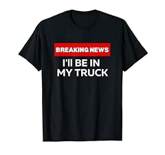 Truck funny sarcastic for sale  Delivered anywhere in UK