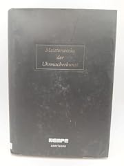 Meisterwerke uhrmacherkunst we gebraucht kaufen  Wird an jeden Ort in Deutschland