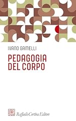 Pedagogia del corpo usato Pedagogia del corpo usato  Spedito ovunque in Italia