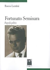 Fortunato seminara. biografia usato  Spedito ovunque in Italia 