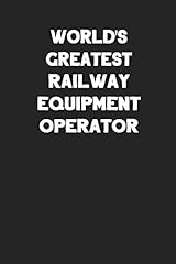 World's Greatest Railway Equipment Operator: Blank for sale  Delivered anywhere in UK
