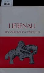 Liebenau sächsisches gräberf gebraucht kaufen  Wird an jeden Ort in Deutschland