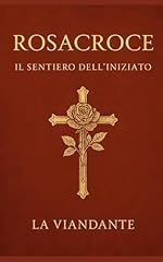 Rosacroce sentiero dell usato  Spedito ovunque in Italia 