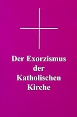 Exorzismus katholischen kirche gebraucht kaufen  Wird an jeden Ort in Deutschland