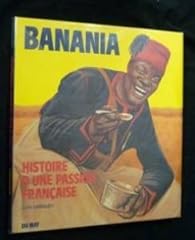 Banania histoire passion d'occasion  Livré partout en Belgiqu
