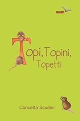 Topi topini topetti usato  Spedito ovunque in Italia 