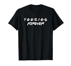 Yeezies forever shirt for sale  Delivered anywhere in UK