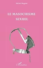 Masochisme sexuel mogniat. d'occasion  Livré partout en France