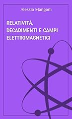 Relatività decadimenti campi usato  Spedito ovunque in Italia 