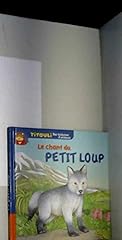 Petit loup chant d'occasion  Livré partout en France