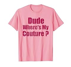 Dude couture sarcastic for sale  Delivered anywhere in Ireland