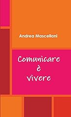Comunicare vivere usato  Spedito ovunque in Italia 