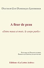 Fleur peau. maux d'occasion  Livré partout en France