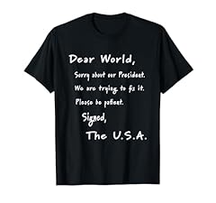 Dear sorry president for sale  Delivered anywhere in USA 