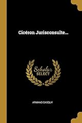 Cicéron jurisconsulte... d'occasion  Livré partout en Belgiqu