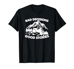 Bad decisions good for sale  Delivered anywhere in USA 