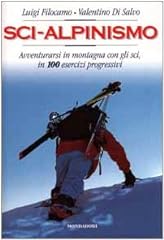 Usato, Sci-alpinismo. Avventurarsi in montagna con gli sci, in 100 esercizi progressivi usato  Spedito ovunque in Italia 