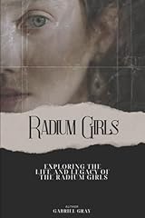 Radium girls exploration for sale  Delivered anywhere in UK