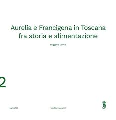 Aurelia francigena toscana usato  Spedito ovunque in Italia 