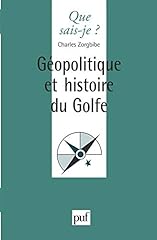 Géopolitique histoire golfe d'occasion  Livré partout en France