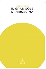 Usato, Il gran sole di Hiroshima usato  Spedito ovunque in Italia 