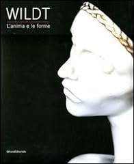 Wildt. anima forme. usato  Spedito ovunque in Italia 