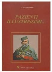 Pazienti illustrissimi... usato  Spedito ovunque in Italia 