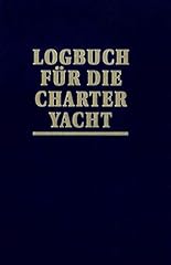 Logbuch charter yacht gebraucht kaufen  Wird an jeden Ort in Deutschland