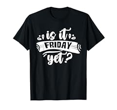 Friday yet sarcastic for sale  Delivered anywhere in USA 