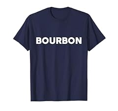 Shirt says bourbon for sale  Delivered anywhere in USA 