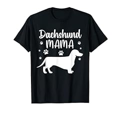 Funny dachshund mama for sale  Delivered anywhere in USA 