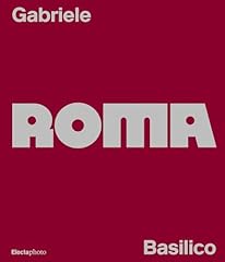 Gabriele basilico. roma. usato  Spedito ovunque in Italia 