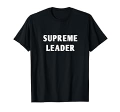 Supreme leader shirt for sale  Delivered anywhere in USA 