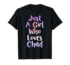Girl loves chad for sale  Delivered anywhere in USA 