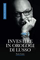 Investire in Orologi di Lusso: Nuova edizione usato  Spedito ovunque in Italia 