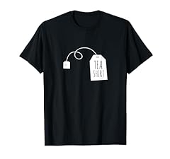 Tea shirt funny for sale  Delivered anywhere in USA 