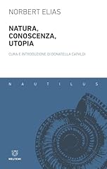 Natura conoscenza utopia usato  Spedito ovunque in Italia 