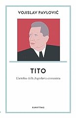 Tito. artefice della usato  Spedito ovunque in Italia 