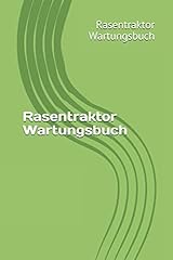 Rasentraktor wartungsbuch dein gebraucht kaufen  Wird an jeden Ort in Deutschland