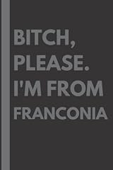 Bitch please. franconia for sale  Delivered anywhere in UK