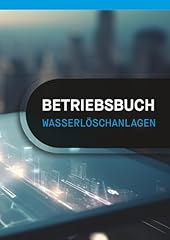 Betriebsbuch wasserlöschanlag gebraucht kaufen  Wird an jeden Ort in Deutschland