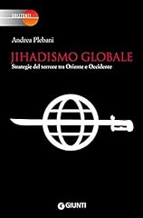 Jihadismo globale strategie usato  Spedito ovunque in Italia 