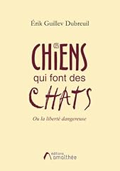 Chiens chats liberté d'occasion  Livré partout en France
