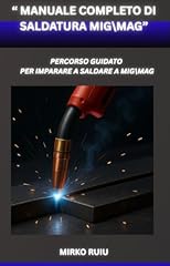 Manuale completo saldatura usato  Spedito ovunque in Italia 