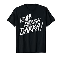 Never dakka enough for sale  Delivered anywhere in UK