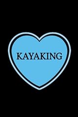 Kayaking love kayaking for sale  Delivered anywhere in UK