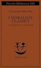 Moralisti classici. machiavell usato  Spedito ovunque in Italia 
